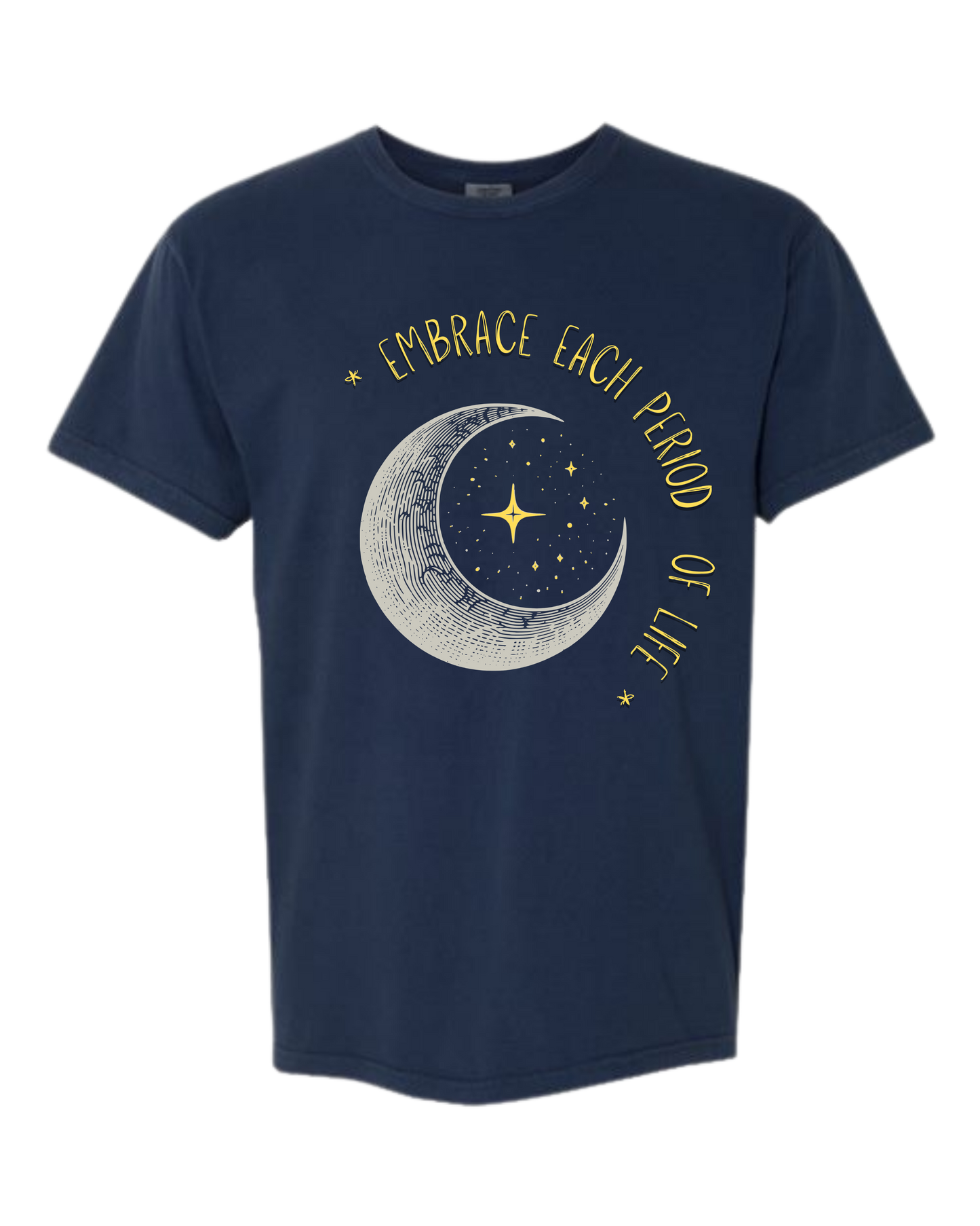 Embrace Each Period of Life - Comfort Colors - Heavyweight Unisex Tee - Blues