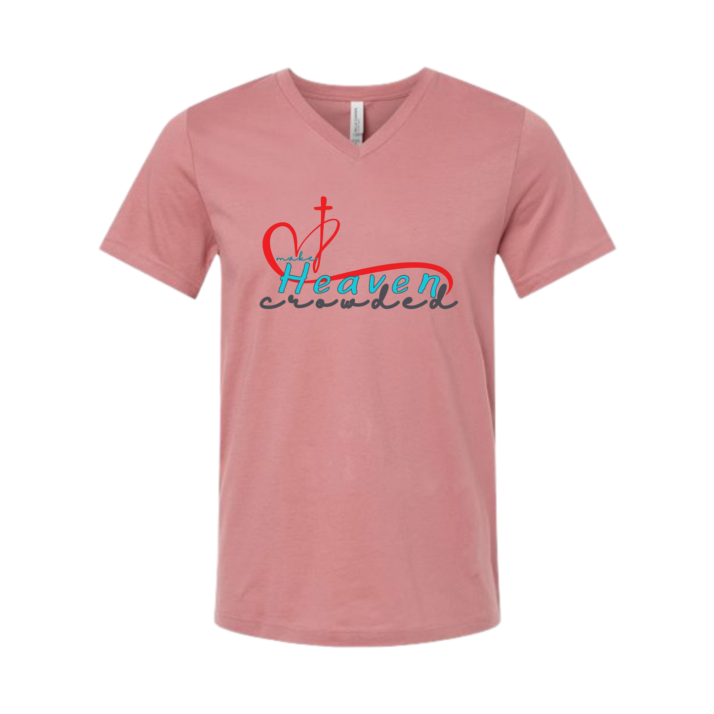 Make Heaven Crowded - Bella+Canvas - Unisex V-Neck - Assorted Colors