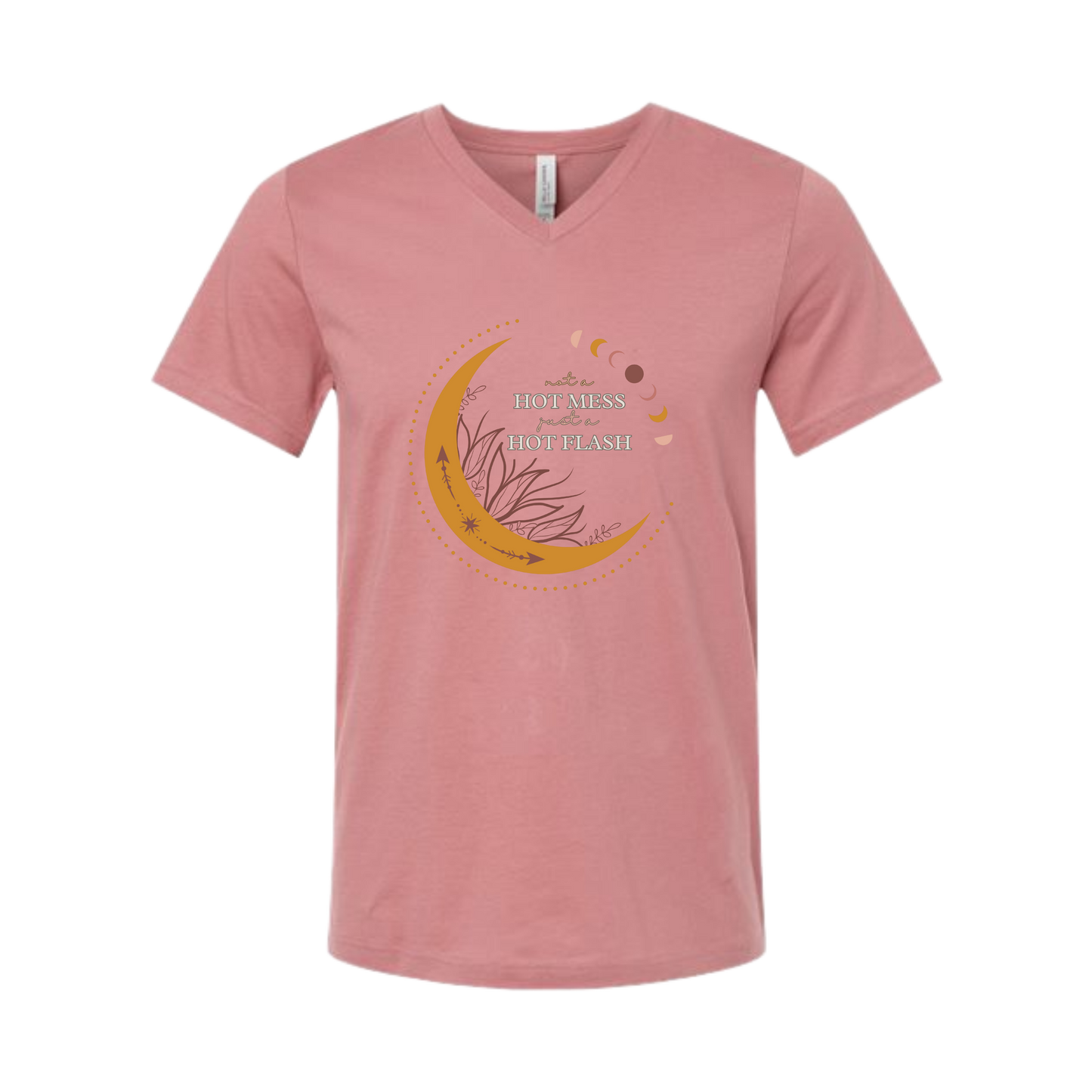 Not A Hot Mess Just A Hot Flash - Bella+Canvas - Unisex V-Neck - Assorted Colors