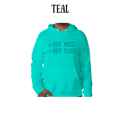 not a hot mess just a hot flash - sponge fleece hoodie - greens, neutrals