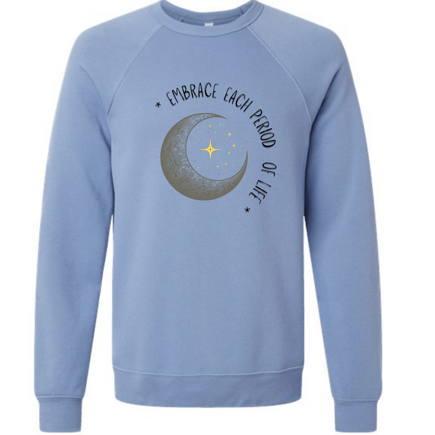 Embrace Each Period of Life - Sponge Fleece Raglan Sweatshirt - Blues, Greens, Purple, and Black