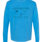 Life Happens The Beach Helps - Comfort Colors - Heavyweight Long Sleeve Tee - Blues & Greens