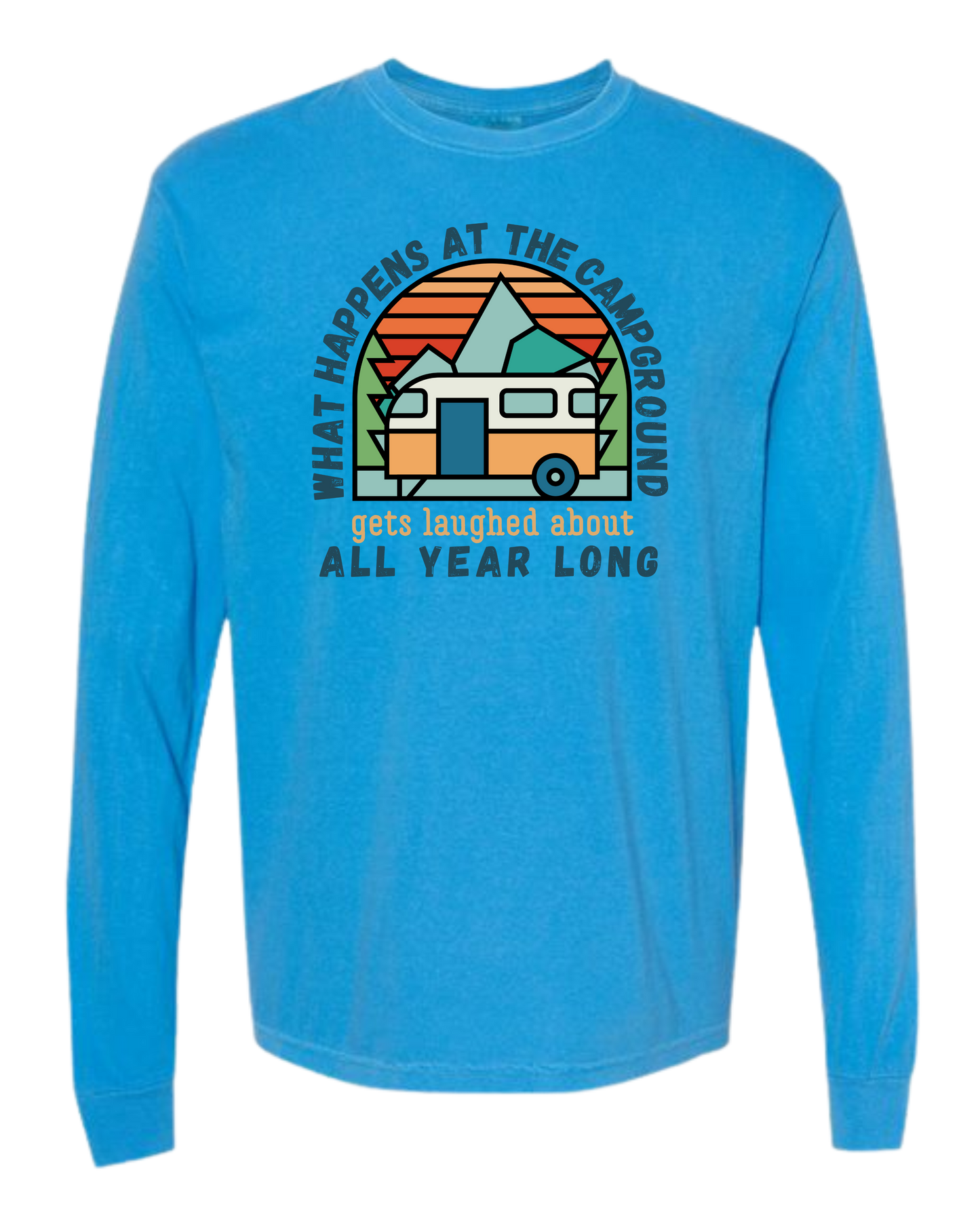 What Happens At The Campground - Comfort Colors - Heavyweight Long Sleeve Tee - Blues & Greens