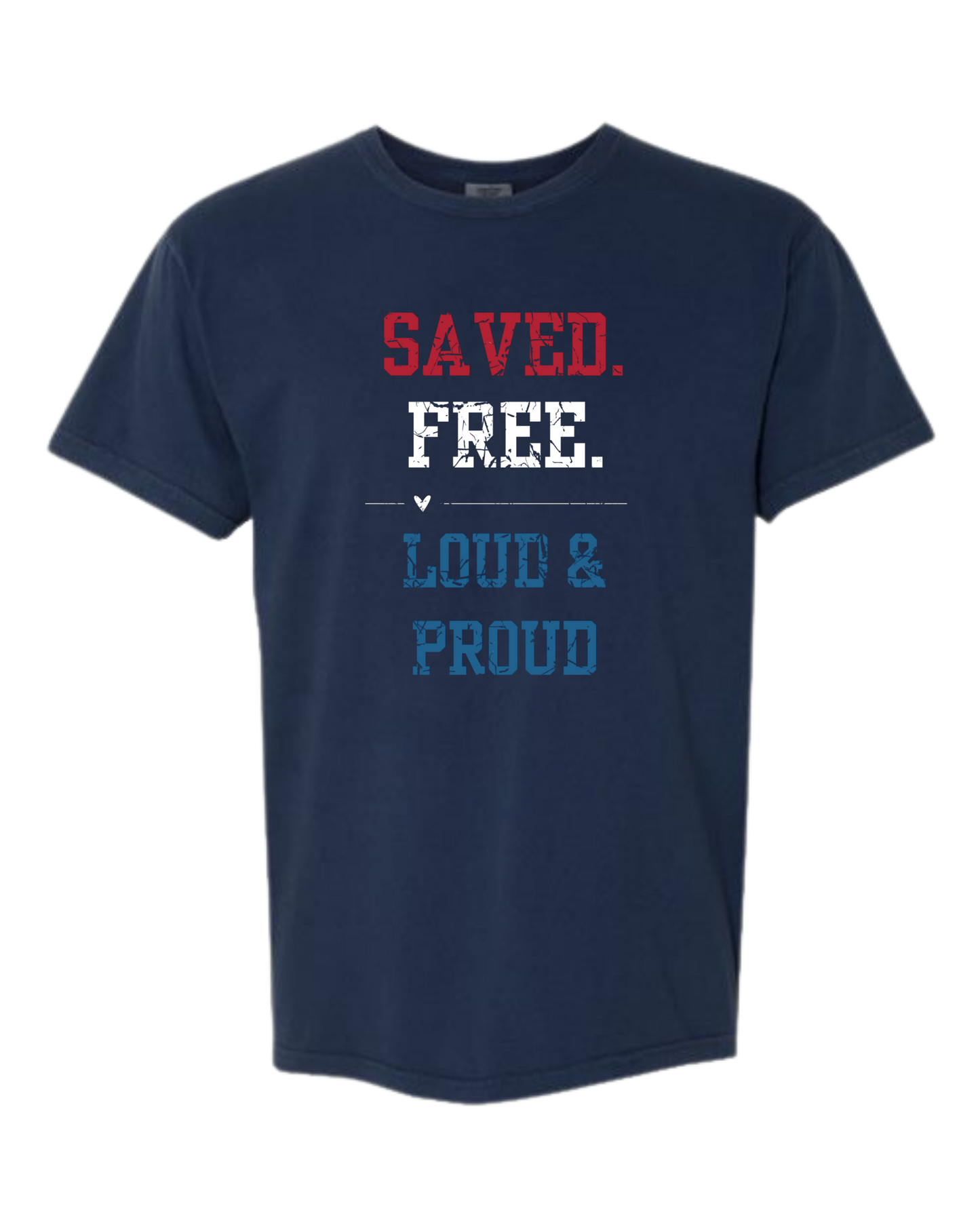Saved. Free. Loud & Proud - Comfort Colors - Heavyweight Unisex Tee - Blues