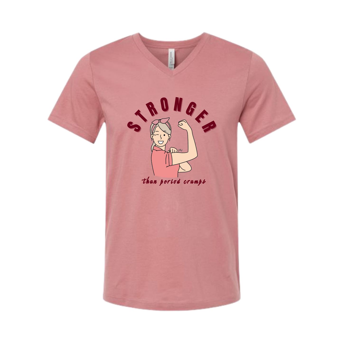Stronger Than Period Cramps - Bella+Canvas - Unisex V-Neck - Assorted Colors