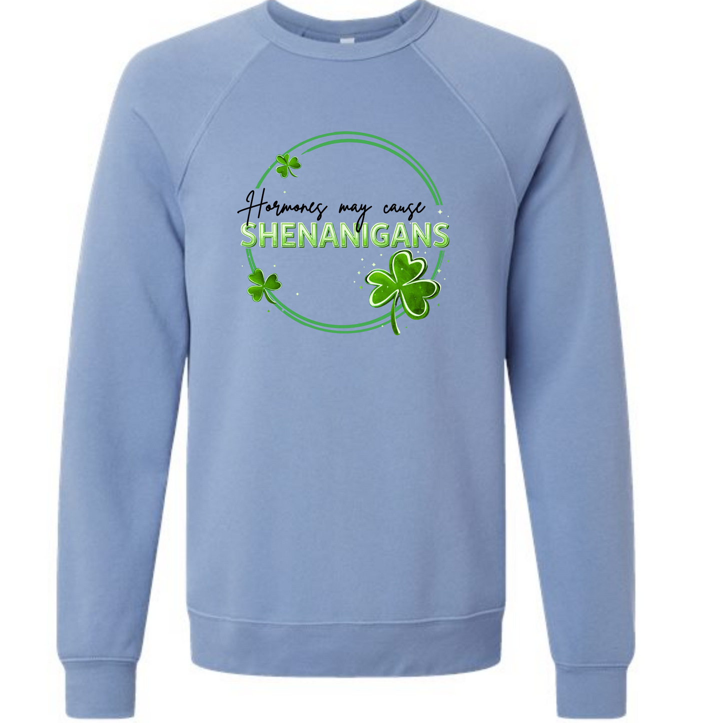 Hormones May Cause Shenanigans - Sponge Fleece Raglan Sweatshirt - Blues, Greens, Purple, and Black