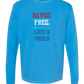 Saved. Free. Loud & Proud - Comfort Colors - Heavyweight Long Sleeve Tee - Blues & Greens