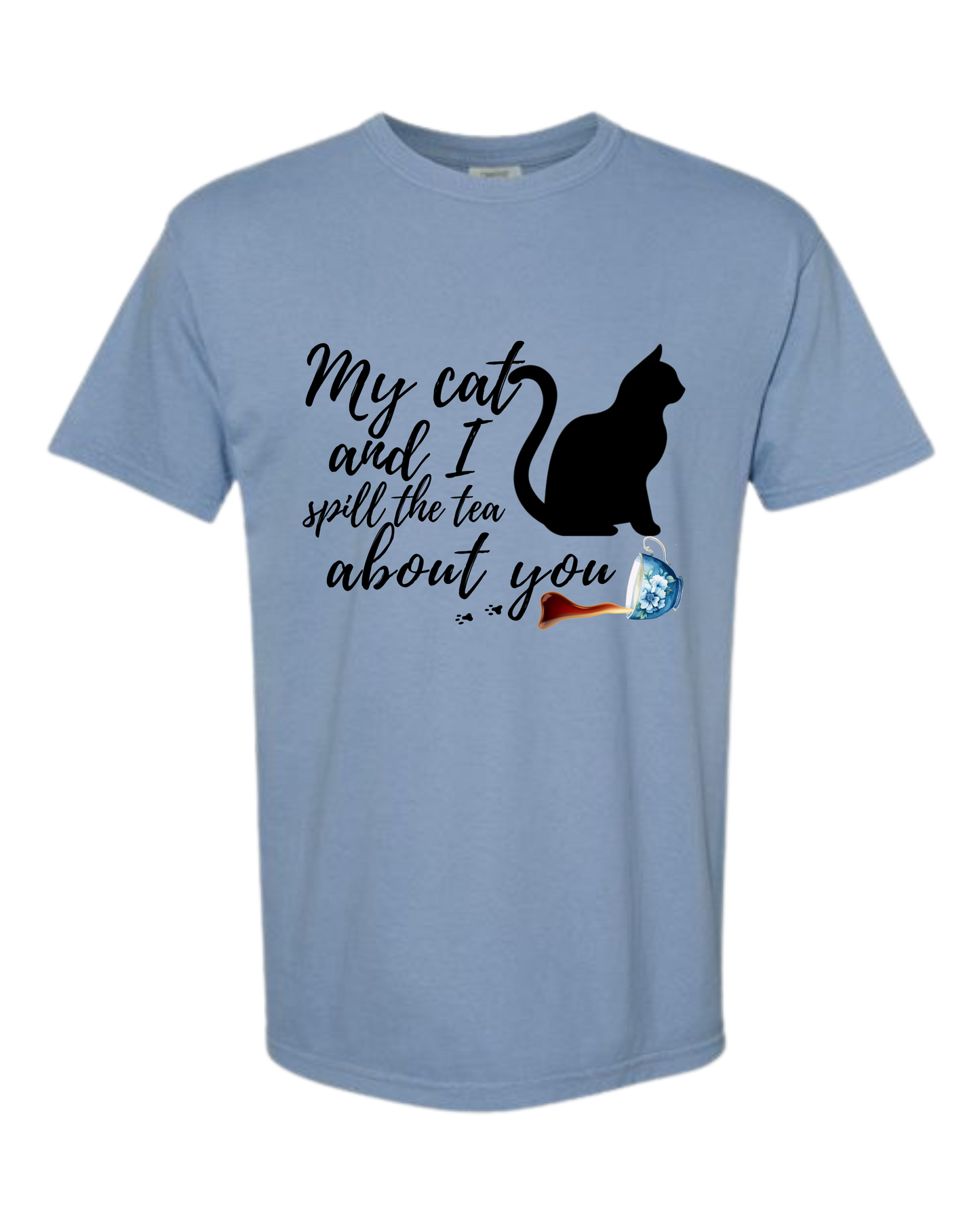 My Cat and I spill the tea about you - Comfort Colors - Heavyweight Unisex Tee - Blues