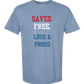 Saved. Free. Loud & Proud - Comfort Colors - Heavyweight Unisex Tee - Blues