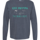 Life Happens The Beach Helps - Comfort Colors - Heavyweight Long Sleeve Tee - Blues & Greens