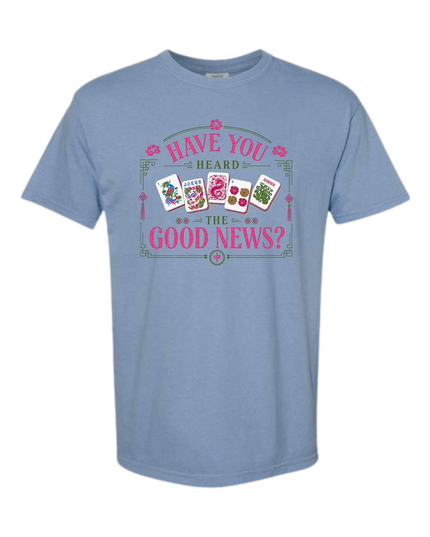 Have You Heard the Good News - Comfort Colors - Heavyweight Unisex Tee - Blues