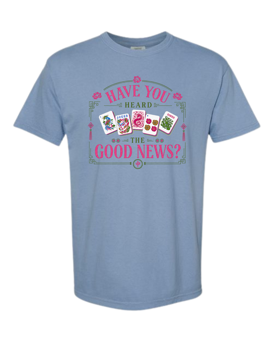 Have You Heard the Good News - Comfort Colors - Heavyweight Unisex Tee - Blues