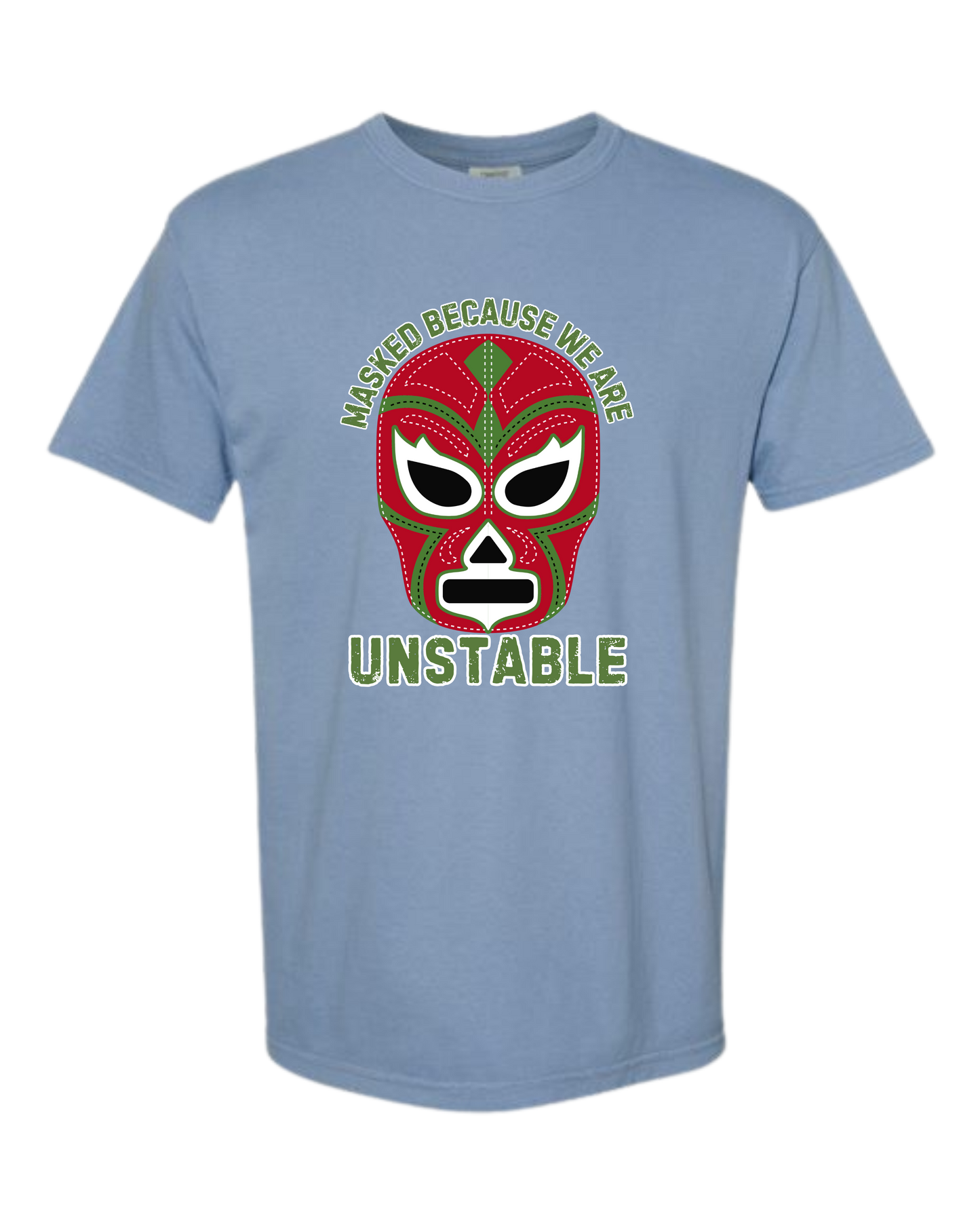 Masked Because We Are Unstable - Comfort Colors - Heavyweight Unisex Tee - Blues