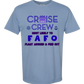 Cruise Crew Most Likely to FAFO Float Around & Find Out - Comfort Colors - Heavyweight Unisex Tee - Blues