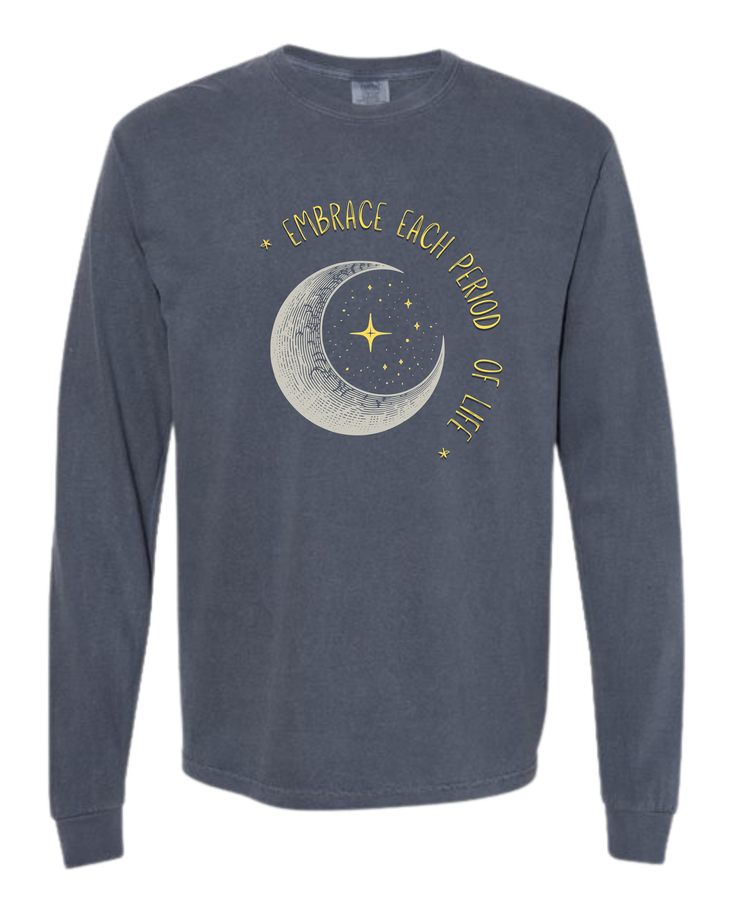 Embrace Each Period of Life - Comfort Colors - Heavyweight Long Sleeve Tee - Blues & Greens