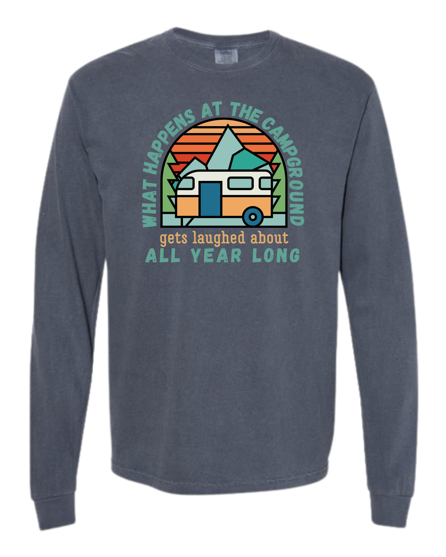 What Happens At The Campground - Comfort Colors - Heavyweight Long Sleeve Tee - Blues & Greens
