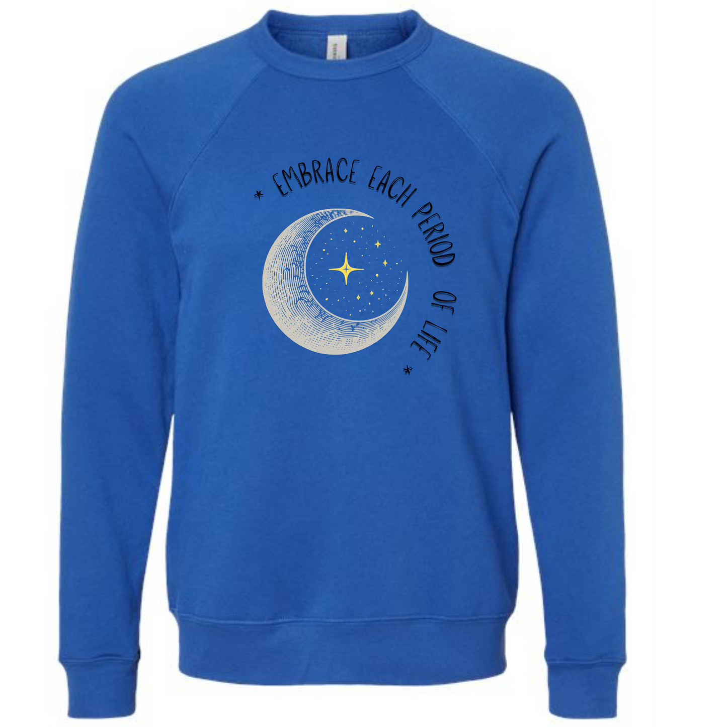 Embrace Each Period of Life - Sponge Fleece Raglan Sweatshirt - Blues, Greens, Purple, and Black