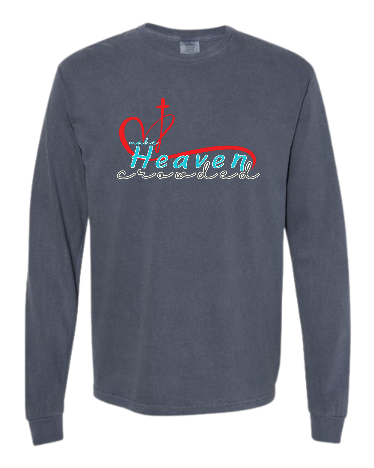 Make Heaven Crowded - Comfort Colors - Heavyweight Long Sleeve Tee - Blues & Greens