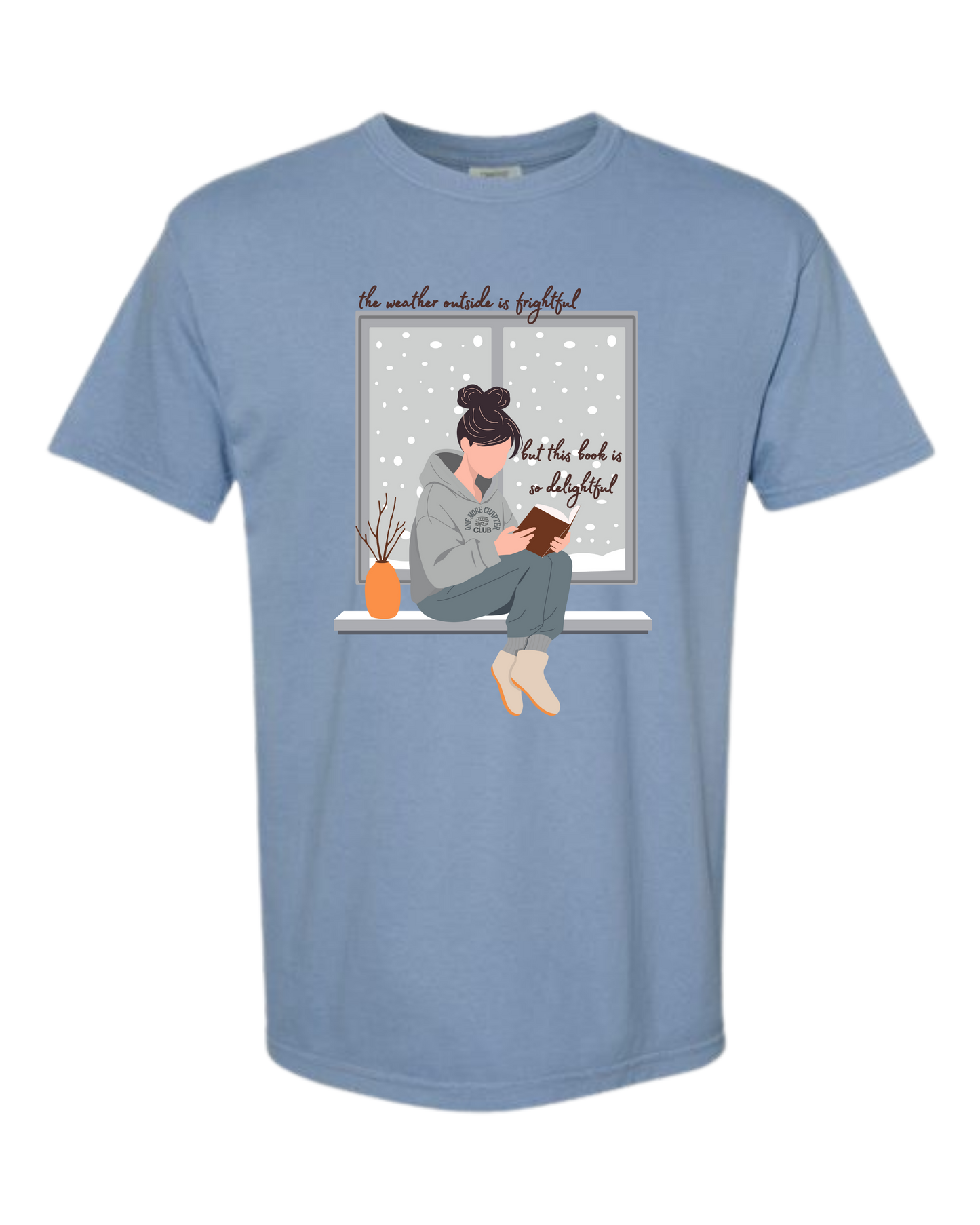 The Weather Outside is Frightful - Comfort Colors - Heavyweight Unisex Tee - Blues
