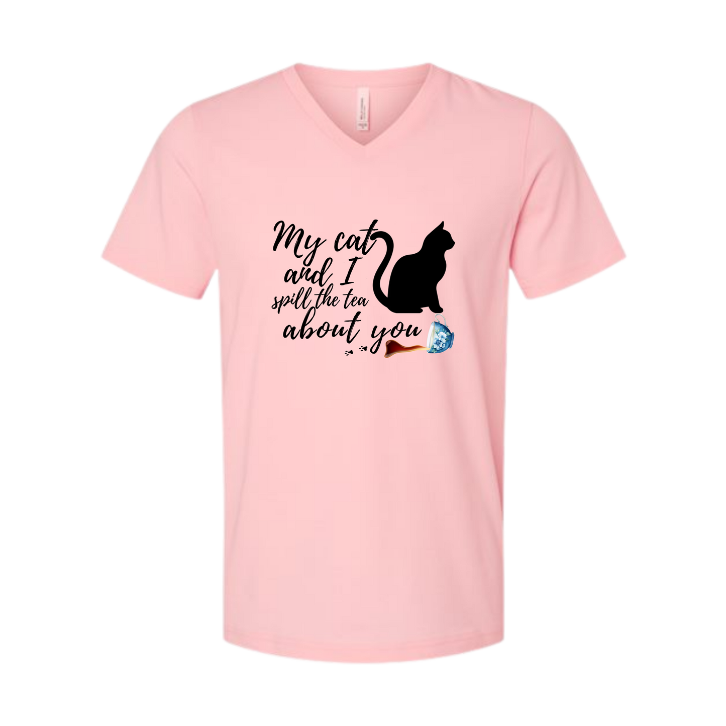 My Cat and I spill the tea about you - Bella+Canvas - Unisex V-Neck - Assorted Colors