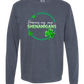 Hormones May Cause Shenanigans - Comfort Colors - Heavyweight Long Sleeve Tee - Blues & Greens