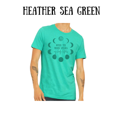 when the moon speaks - unisex tee - greens