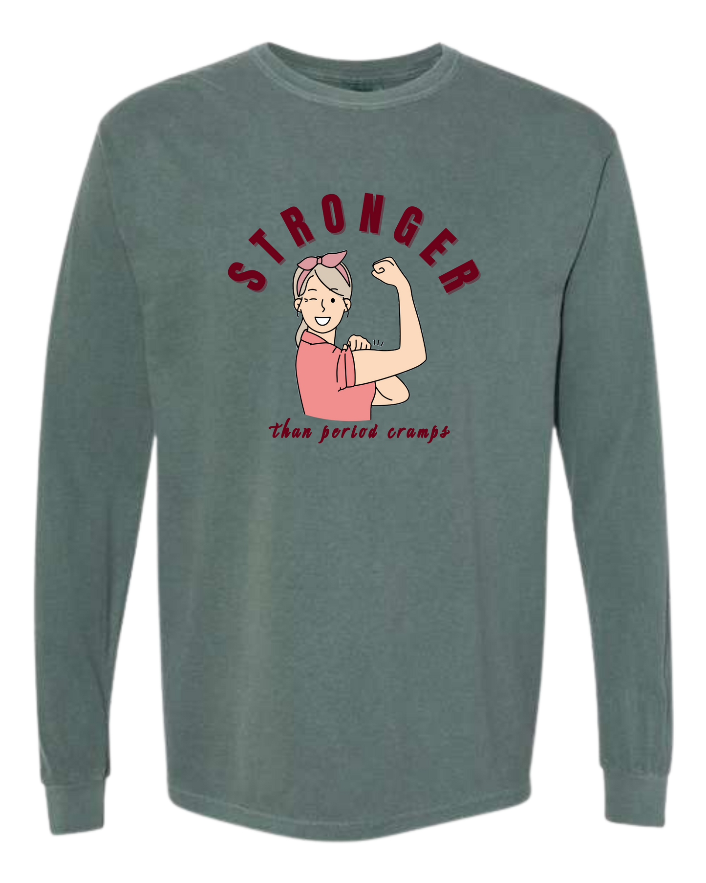 Stronger Than Period Cramps - Comfort Colors - Heavyweight Long Sleeve Tee - Blues & Greens