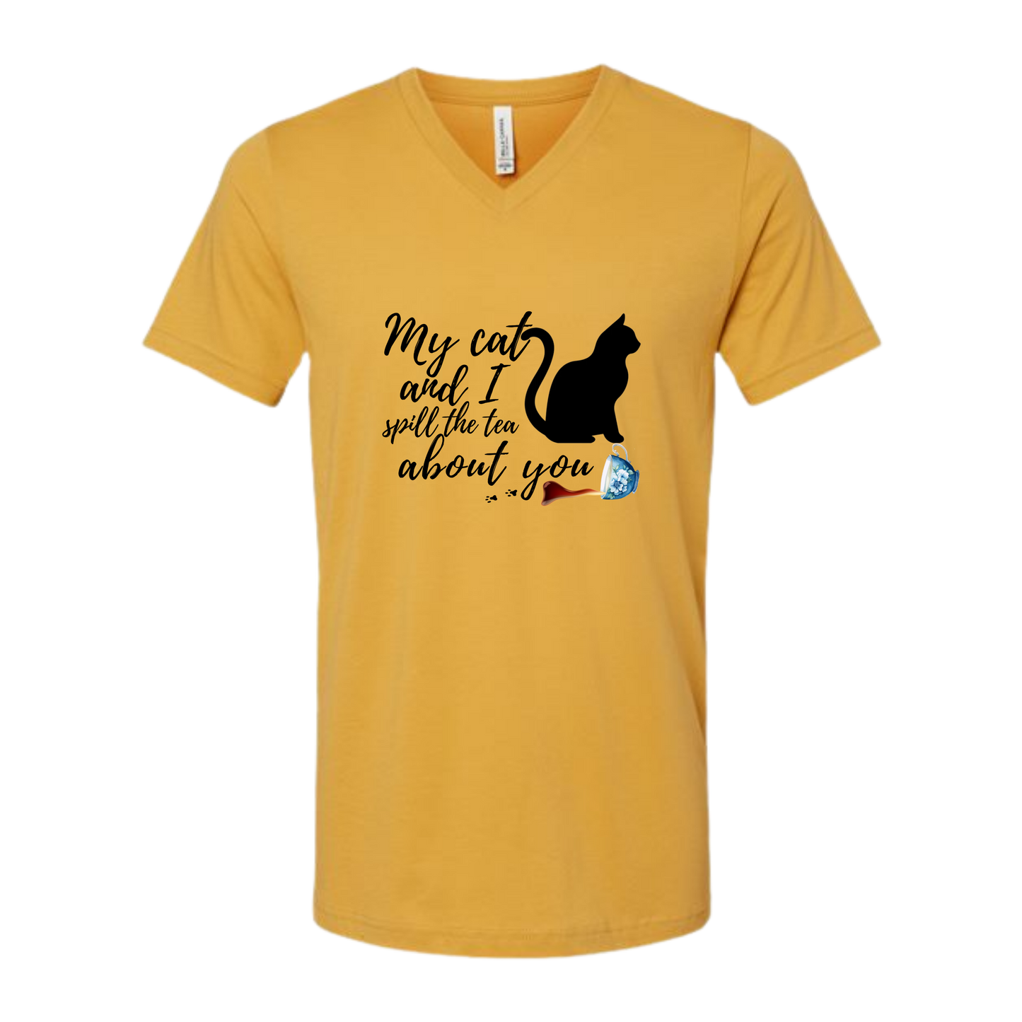 My Cat and I spill the tea about you - Bella+Canvas - Unisex V-Neck - Assorted Colors
