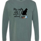 My Cat and I spill the tea about you - Comfort Colors - Heavyweight Long Sleeve Tee - Blues & Greens