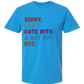 Sorry. Can't. Date With A Bat Boy. Bye. - Comfort Colors - Heavyweight Unisex Tee - Blues