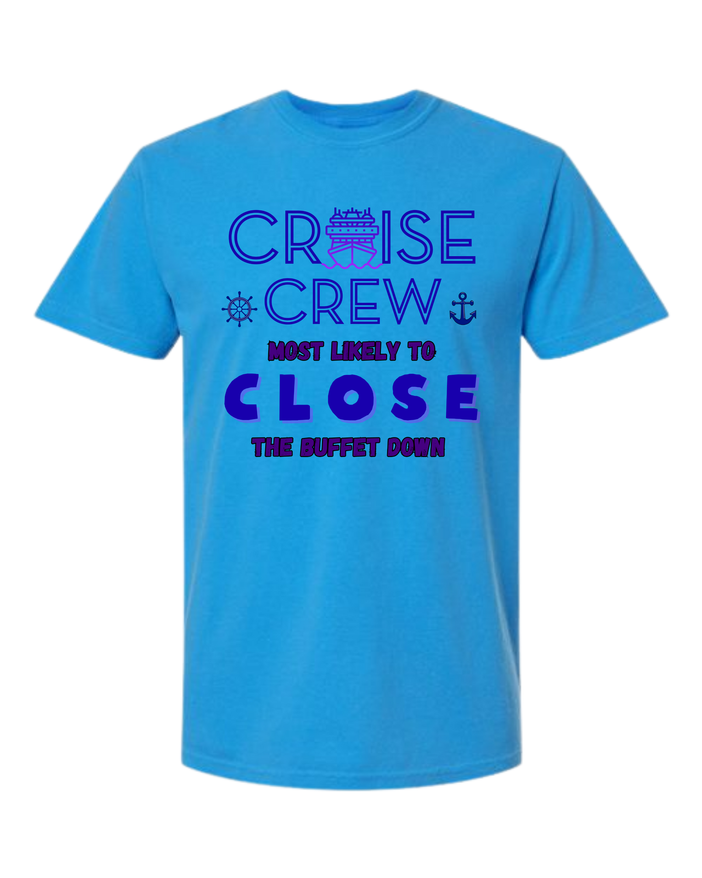 Cruise Crew Most Likely to Close the Buffet Down - Comfort Colors - Heavyweight Unisex Tee - Blues