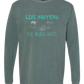 Life Happens The Beach Helps - Comfort Colors - Heavyweight Long Sleeve Tee - Blues & Greens