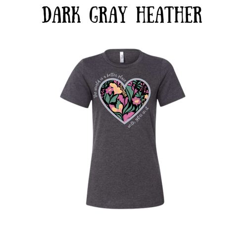 BP - The World is a Better Place With YOU in it - Women's Relaxed Fit Tee - Neutrals