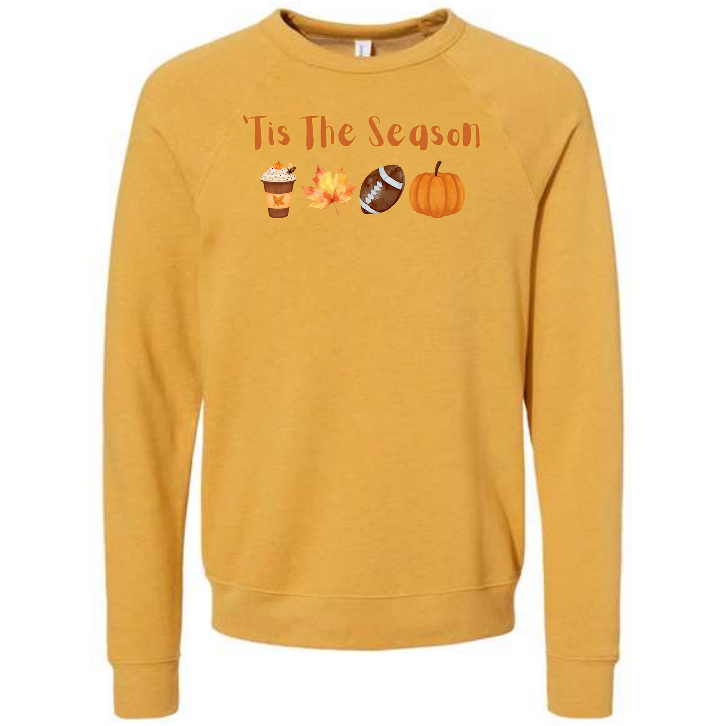 'Tis The Season - Fall - Sponge Fleece Raglan Sweatshirt - Assorted Colors