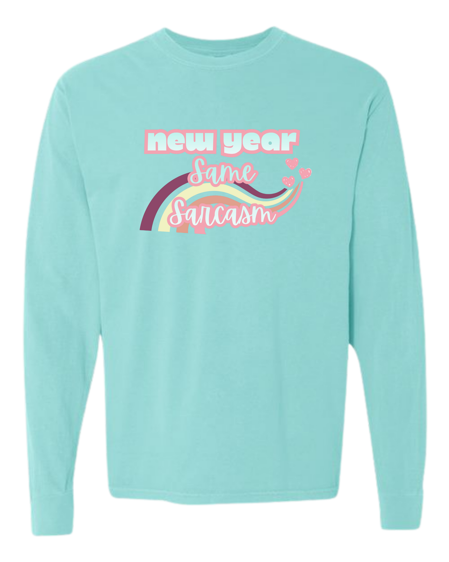 New Year Same Sarcasm - Comfort Colors - Heavyweight Long Sleeve Tee - Blues & Greens