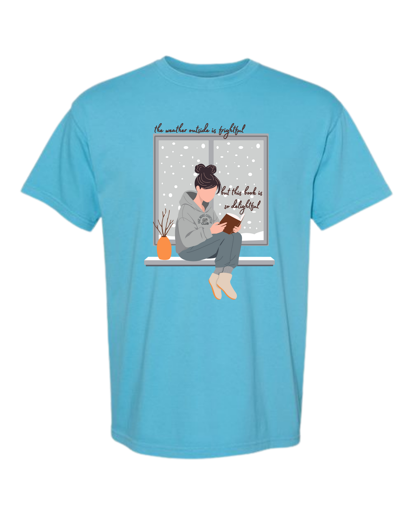 The Weather Outside is Frightful - Comfort Colors - Heavyweight Unisex Tee - Blues