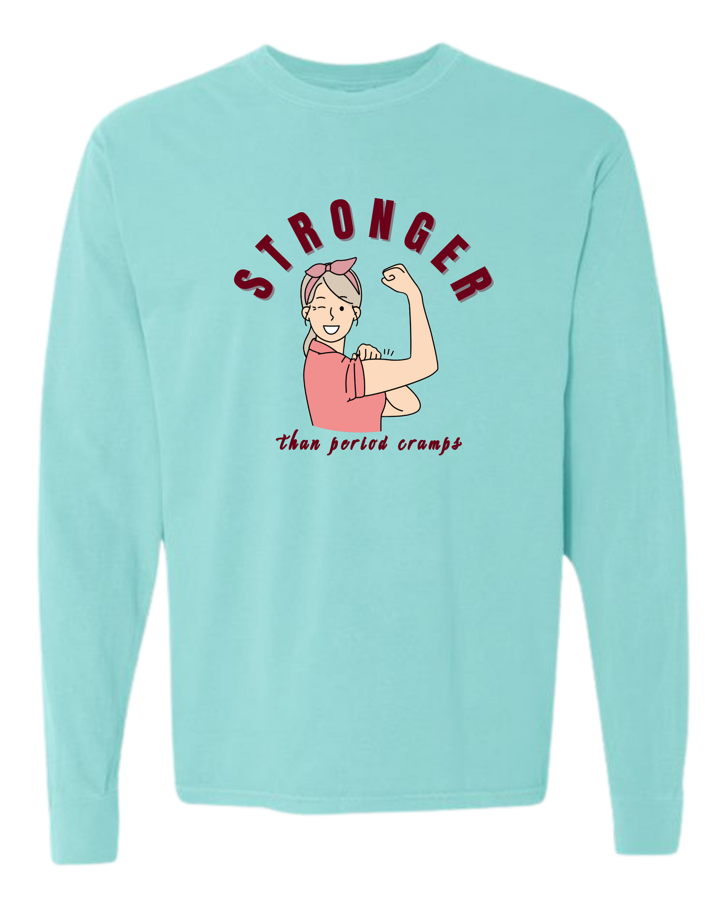 Stronger Than Period Cramps - Comfort Colors - Heavyweight Long Sleeve Tee - Blues & Greens