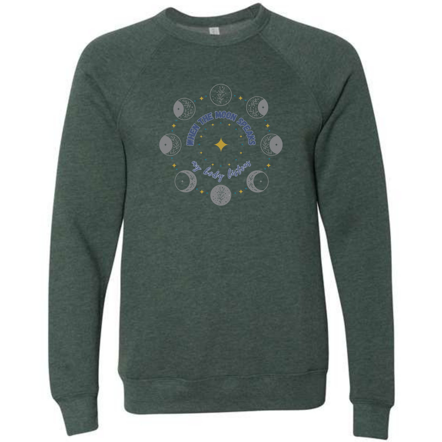 When The Moon Speaks My Body Listens - Sponge Fleece Raglan Sweatshirt - Blues, Greens, Purple, and Black