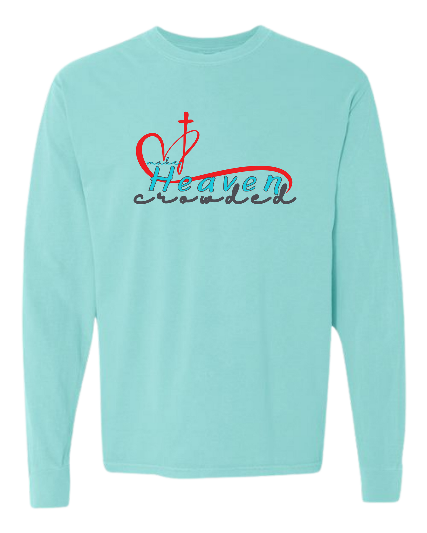 Make Heaven Crowded - Comfort Colors - Heavyweight Long Sleeve Tee - Blues & Greens