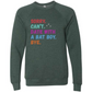 Sorry. Can't. Date With A Bat Boy. Bye. - Sponge Fleece Raglan Sweatshirt - Blues, Greens, Purple, and Black