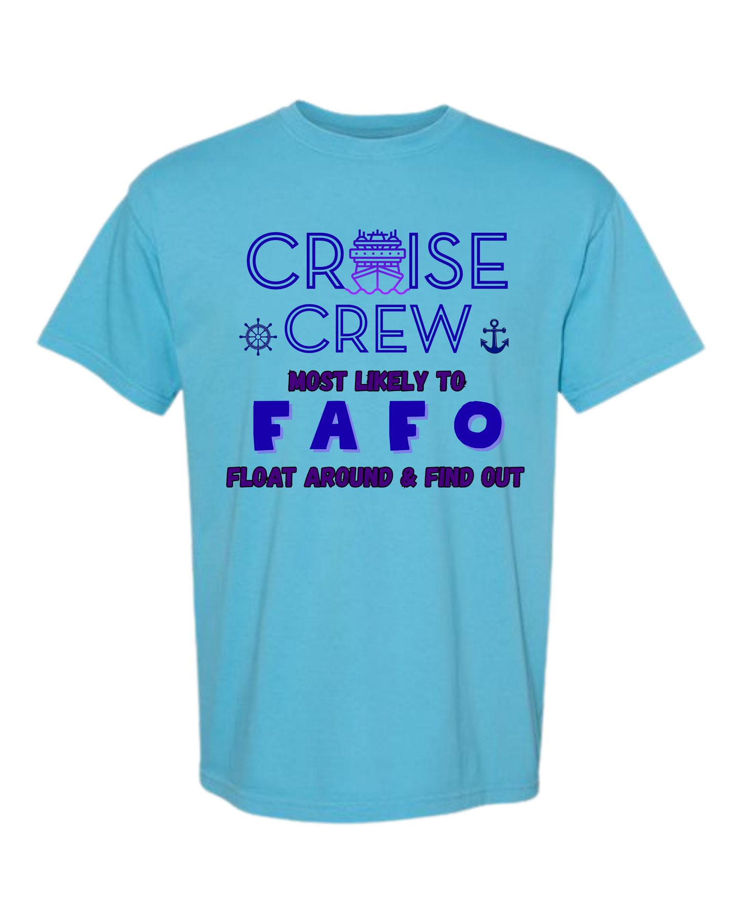 Cruise Crew Most Likely to FAFO Float Around & Find Out - Comfort Colors - Heavyweight Unisex Tee - Blues