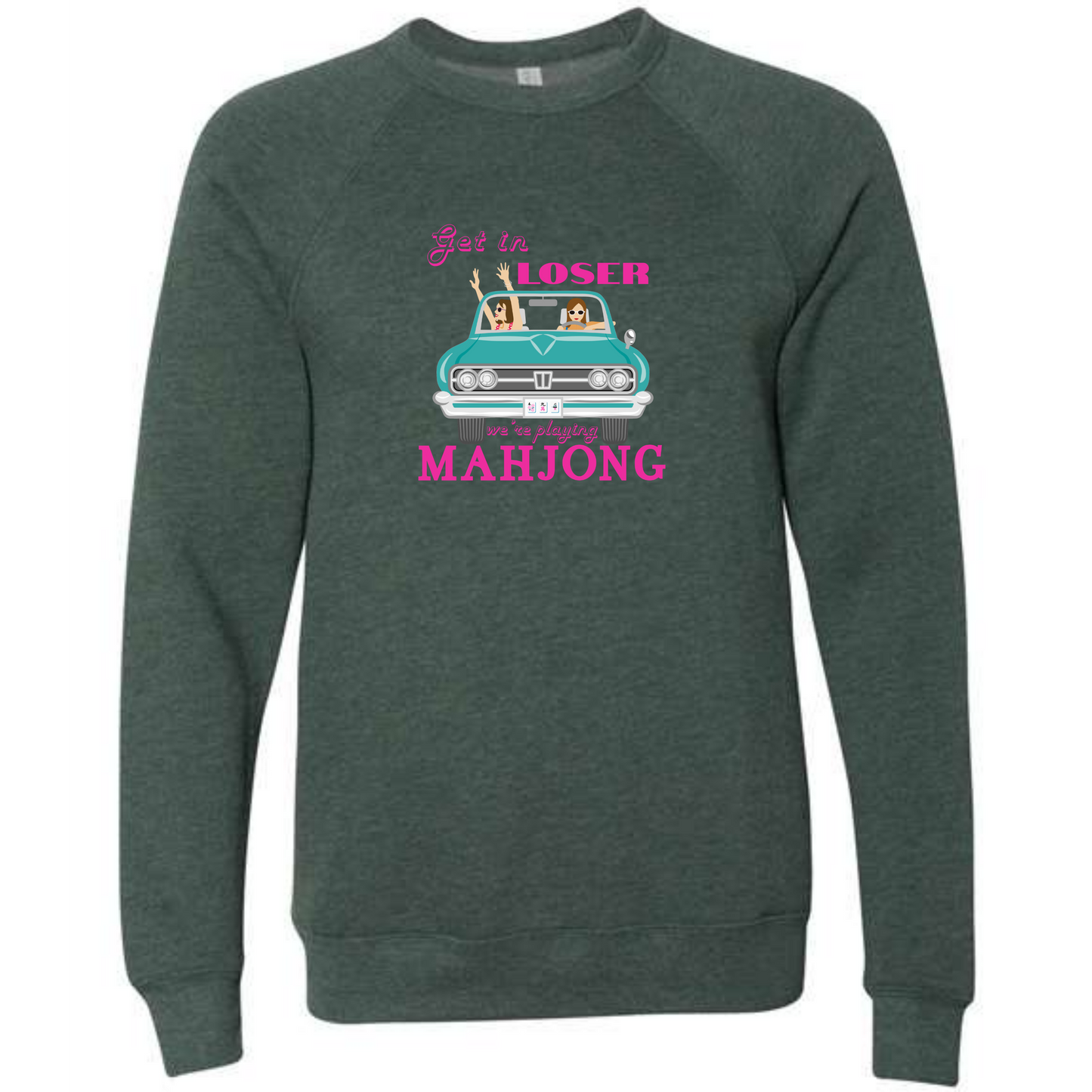 Get in Loser We're Playing Mahjong- Sponge Fleece Raglan Sweatshirt - Blues, Greens, Purple, and Black