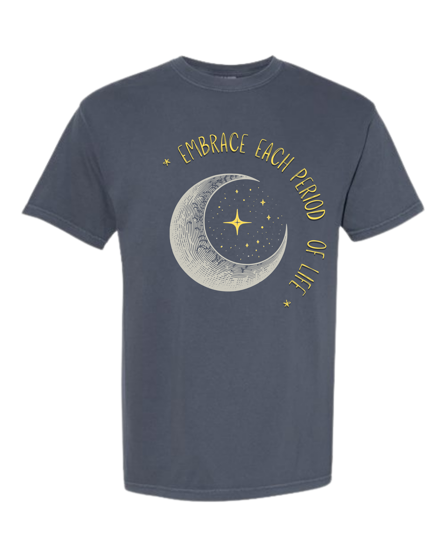 Embrace Each Period of Life - Comfort Colors - Heavyweight Unisex Tee - Blues