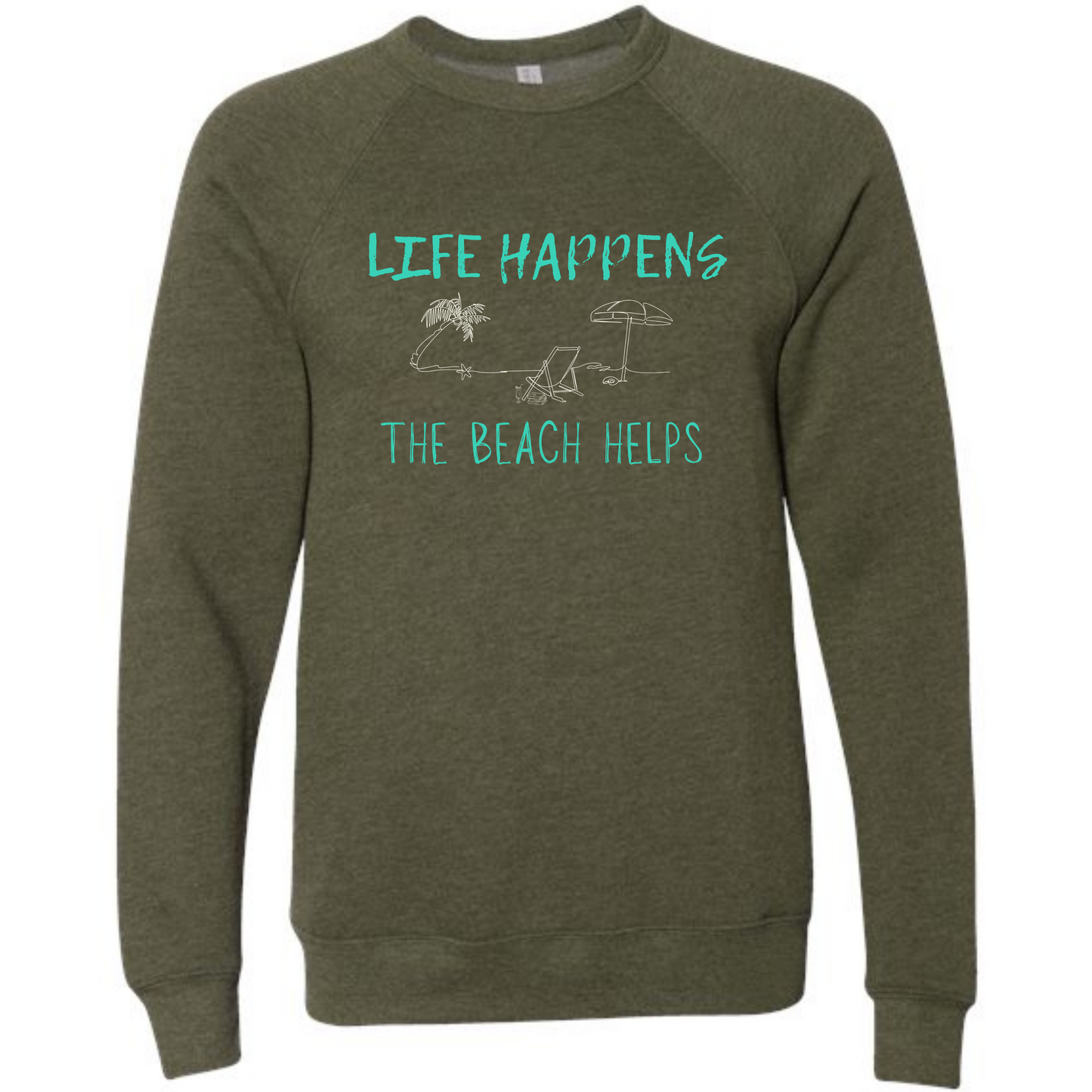 Life Happens The Beach Helps - Sponge Fleece Raglan Sweatshirt - Blues, Greens, Purple, and Black