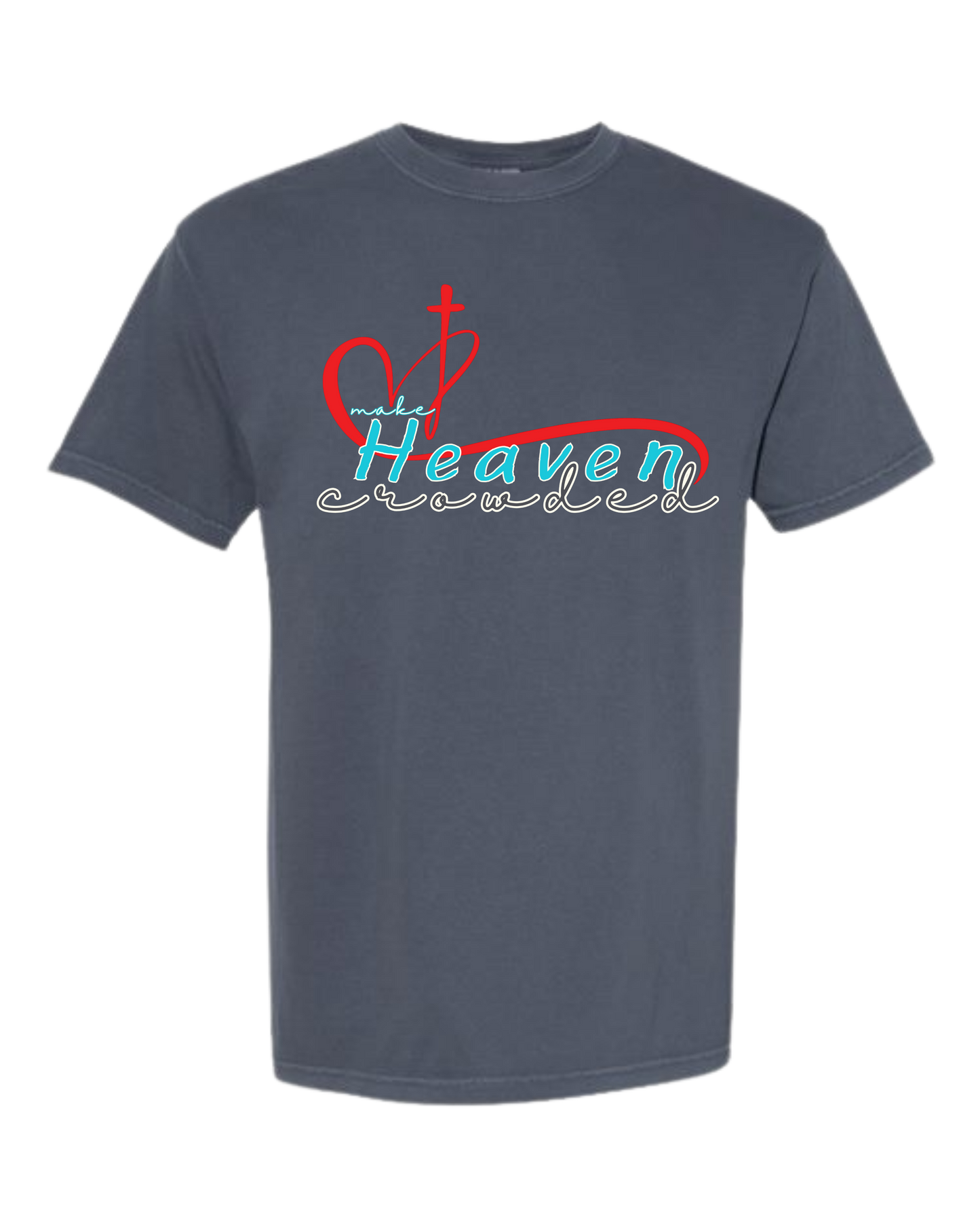 Make Heaven Crowded - Comfort Colors - Heavyweight Unisex Tee - Blues