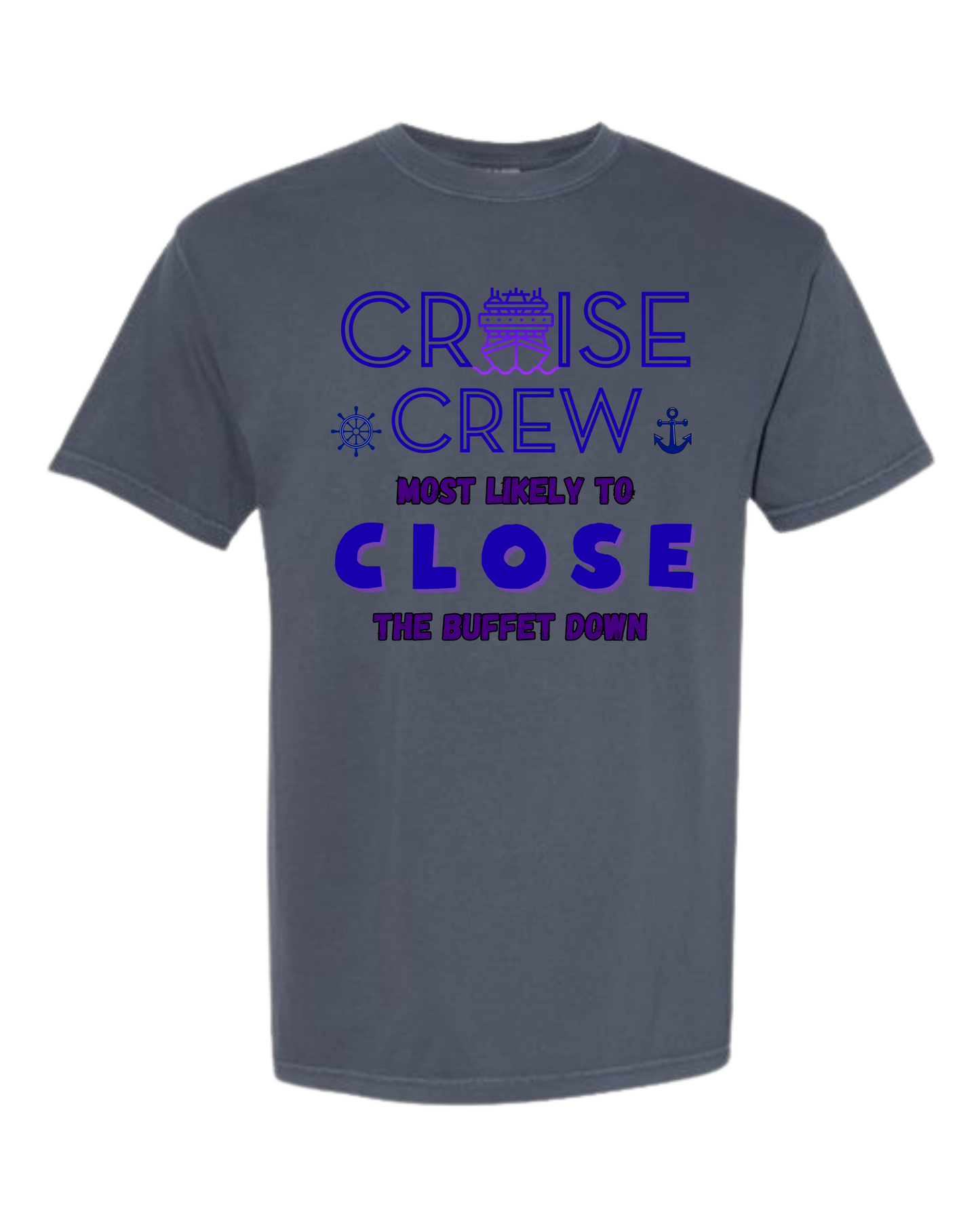 Cruise Crew Most Likely to Close the Buffet Down - Comfort Colors - Heavyweight Unisex Tee - Blues