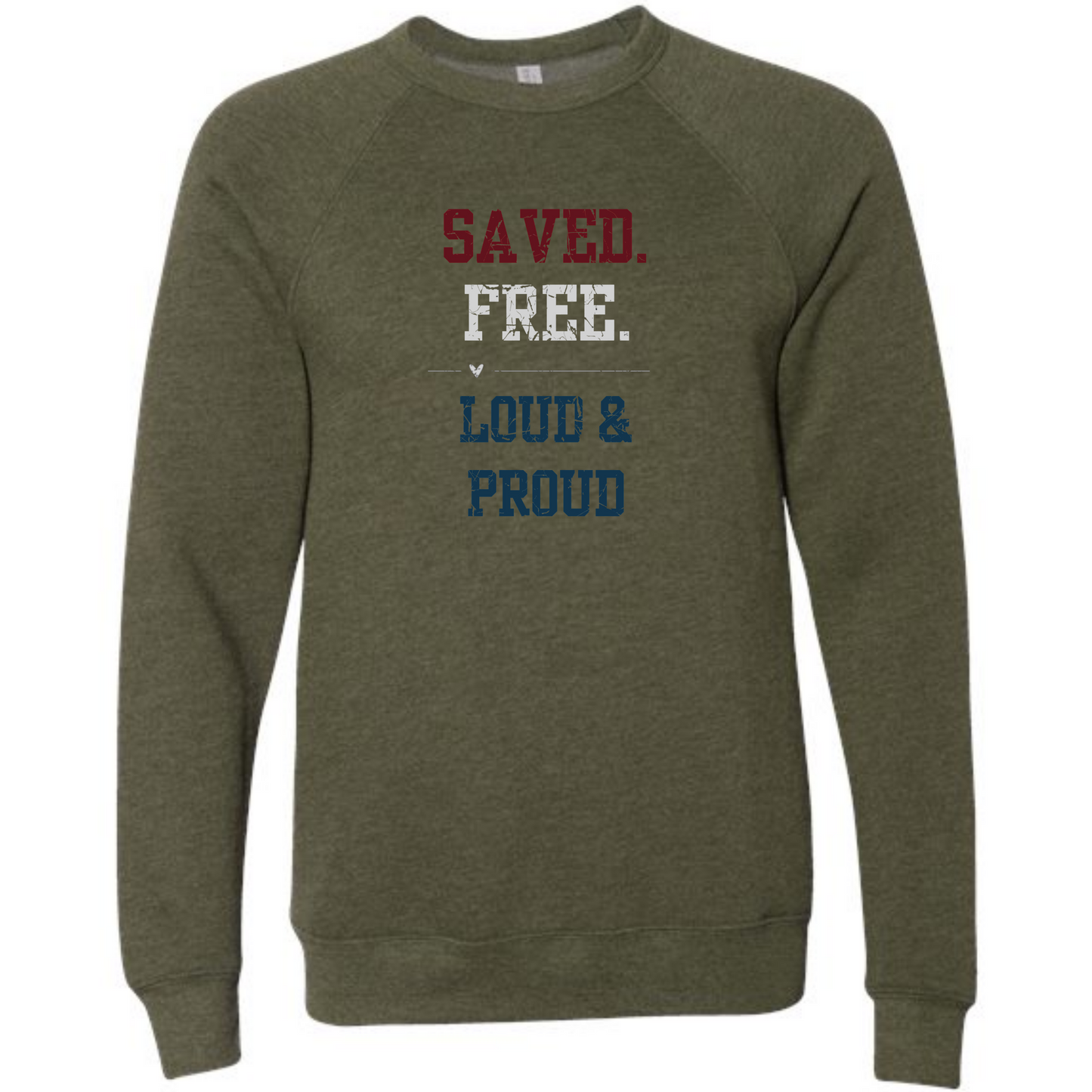 Saved. Free. Loud & Proud - Sponge Fleece Raglan Sweatshirt - Blues, Greens, Purple, and Black