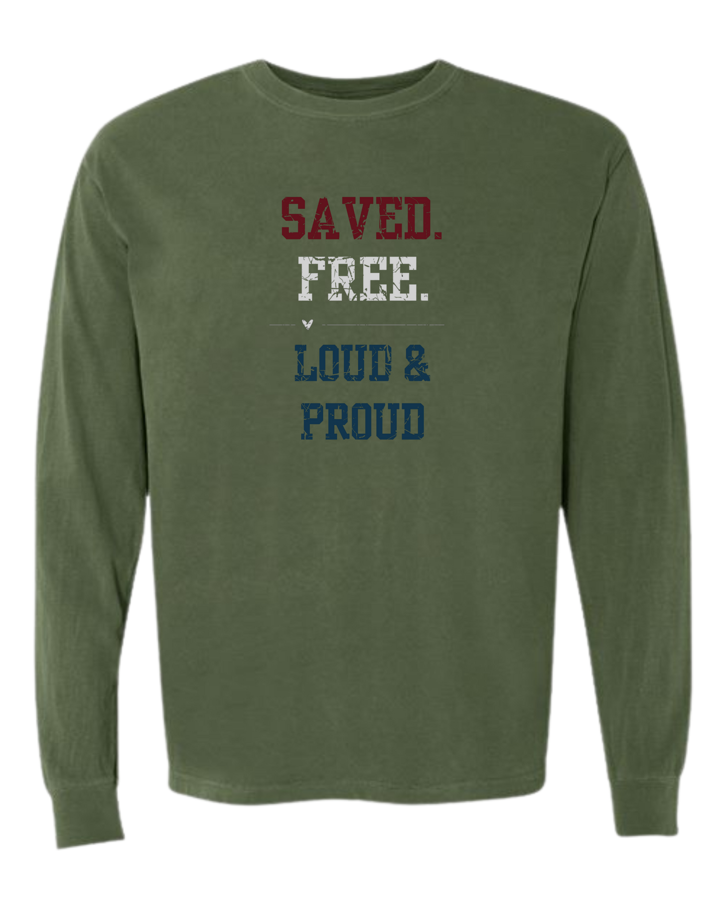 Saved. Free. Loud & Proud - Comfort Colors - Heavyweight Long Sleeve Tee - Blues & Greens