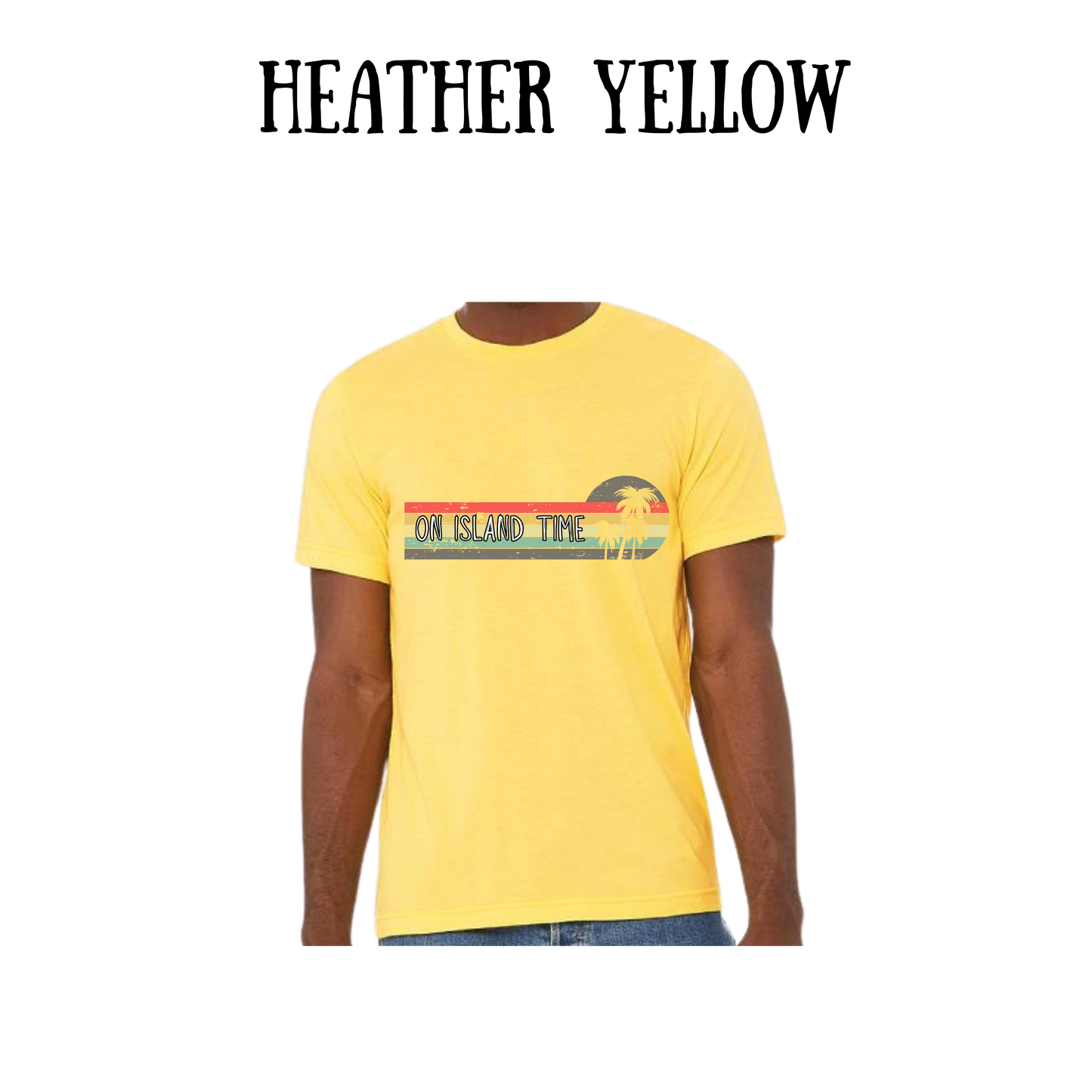 VP - On Island Time - Unisex Tee - Yellows, Oranges, Reds