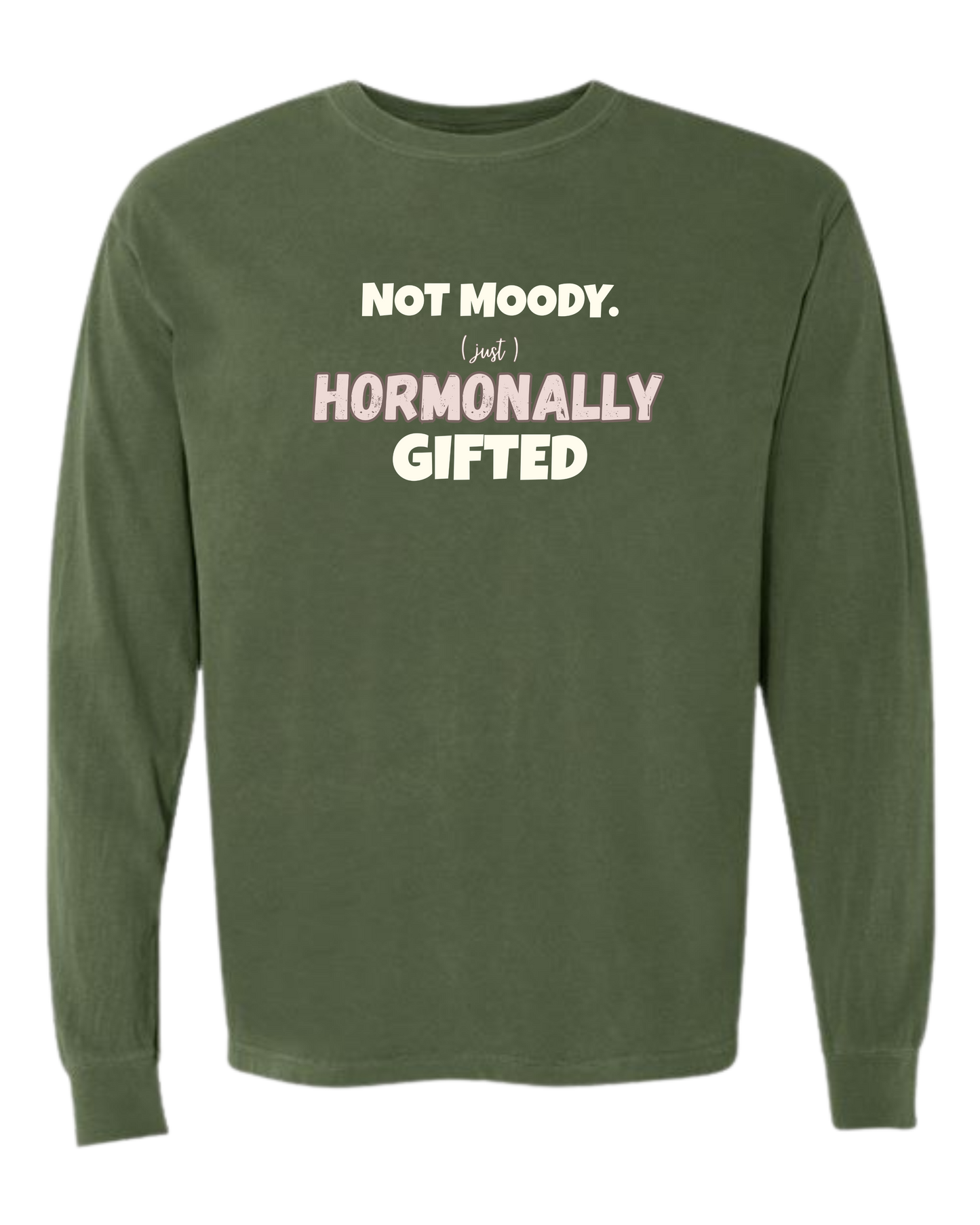 Not Moody. (just) Hormonally Gifted - Comfort Colors - Heavyweight Long Sleeve Tee - Blues & Greens